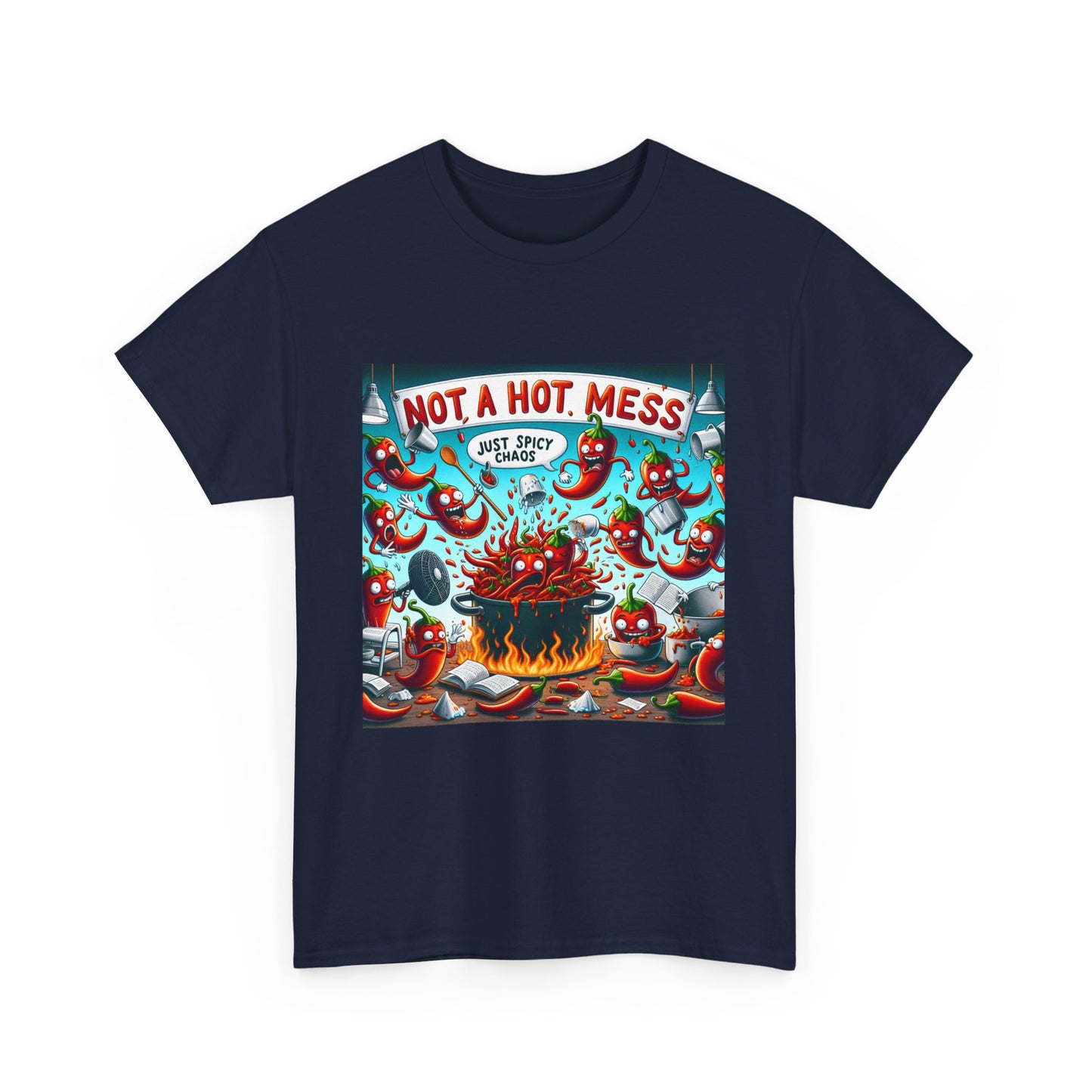 Unisex Heavy Cotton Tee: "Not a Hot Mess, Just Chaos"