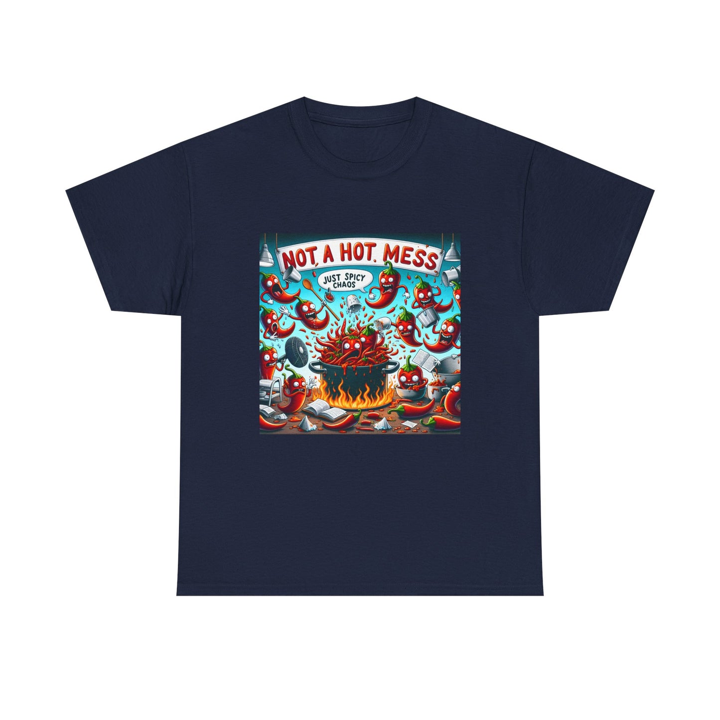 Unisex Heavy Cotton Tee: "Not a Hot Mess, Just Chaos"