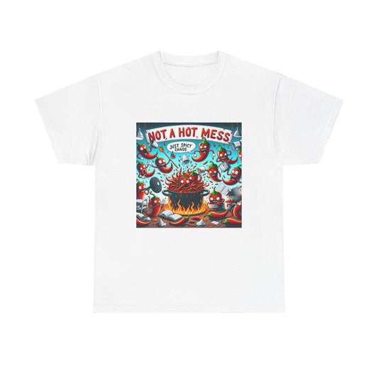 Unisex Heavy Cotton Tee: "Not a Hot Mess, Just Chaos"